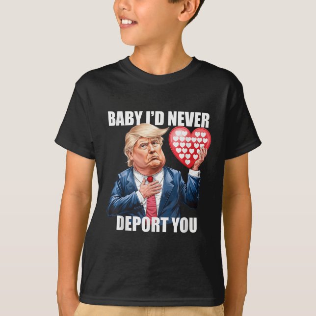 Trump Baby ich würde dich nie lustig abschieben T-Shirt (Vorderseite)