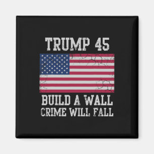 Trump baut eine Mauer, Verbrechen wird sinken, USA Magnet