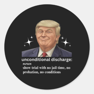 Trump - bedingungslose Entlassungsklage Politische Runder Aufkleber