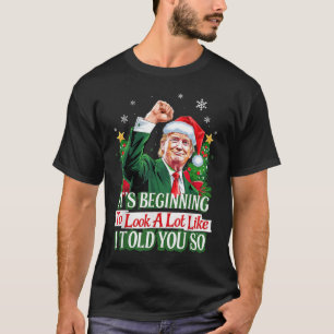 Trump beginnt, so auszusehen, wie ich es Ihnen ges T-Shirt