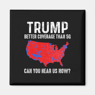 Trump: Bessere Abdeckung als 5 g Map America Polit Magnet