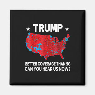 Trump: Bessere Abdeckung als 5g kann man uns jetzt Magnet