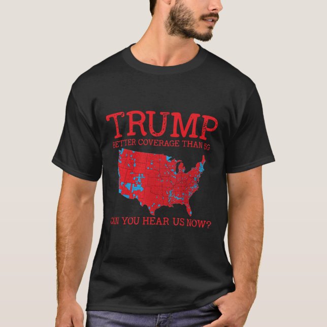 Trump: Bessere Abdeckung als 5g Wahlplan 2024 T T-Shirt (Vorderseite)