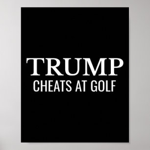 Trump betrügt beim Golfen – Lustiger politischer P Poster