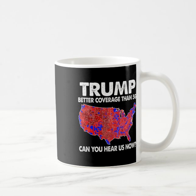 Trump Better Coverage Than 5g Map Trump 5g Support Kaffeetasse (Rechts)
