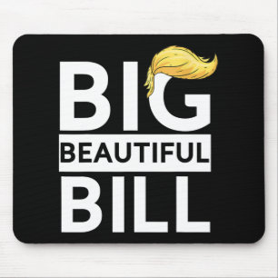 Trump Big Beautiful Bill Mousepad