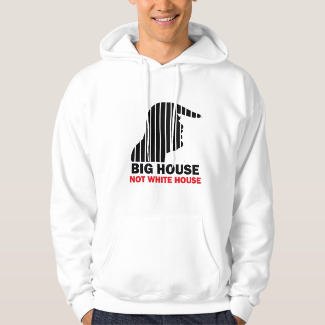 Trump Big House Not White House Hoodie (Vorderseite)