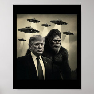 Trump Bigfoot UFO Außerirdische Begegnung Verschwö Poster