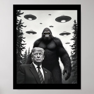 Trump Bigfoot UFO Außerirdischer Begegnung Außerir Poster
