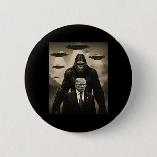 Trump Bigfoot UFO Außerirdischer Begegnung Invasio Button