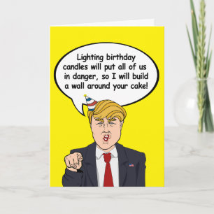 Trump Birthday Card - Bauen Sie eine Wand um Ihr T Karte