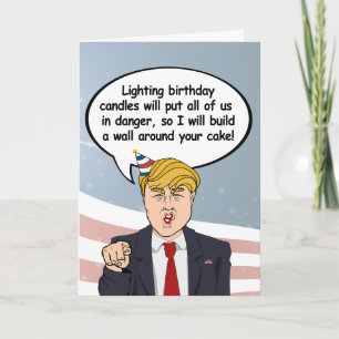 Trump Birthday Card - Bauen Sie eine Wand um Ihr T Karte