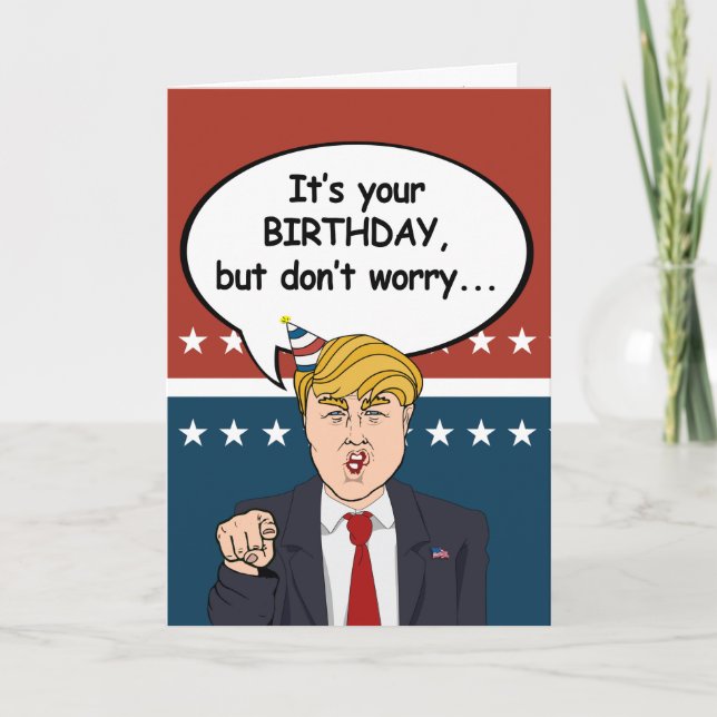 Trump Birthday Card - Keine Sorge, ich bin nicht d Karte (Vorderseite)