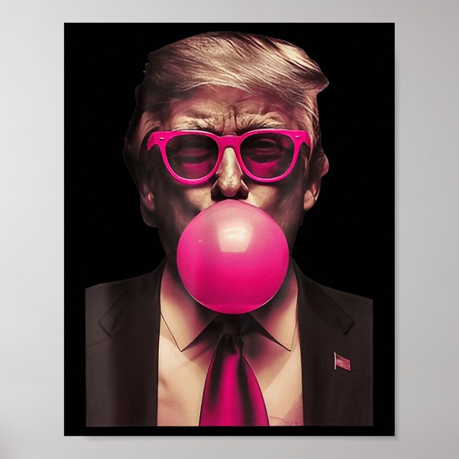 Trump Bubble Gum Funny  Poster (Vorne)