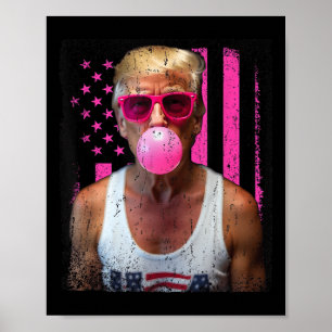 Trump Bubble Gum Pink Sungles Usa Flag Funny Poster