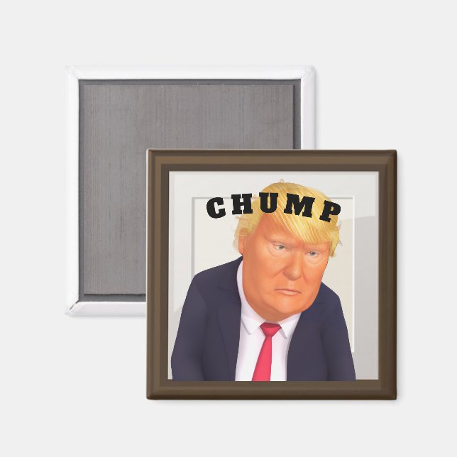 Trump/Chump-Magnet Magnet (Vorderseite/Rückseite)
