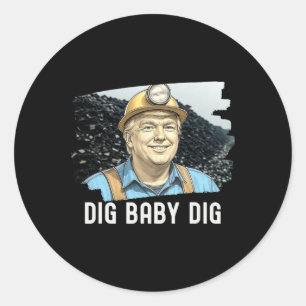 Trump Coalminer Dig Ba Runder Aufkleber