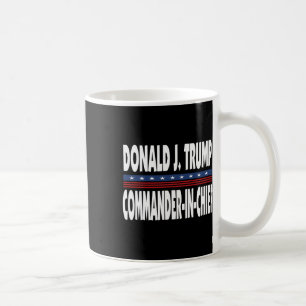 Trump Commander In Chief Präsident Republikaner Po Kaffeetasse