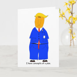 Trump Concepts of a Plan Humorous Card Karte