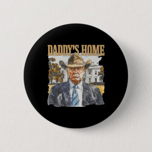 Trump Cowboy Western Daddy's Zuhause Nimm America Button