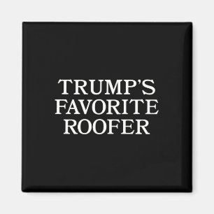 Trump Dachdecker Unterstützer Lustig Für Dachdecke Magnet