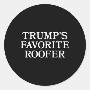 Trump Dachdecker Unterstützer Lustig Für Dachdecke Runder Aufkleber