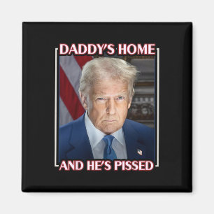 Trump Daddy ist zu Hause und er ist sauer 2025 Ina Magnet
