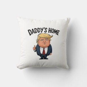 Trump Daddy ist zurück  Kissen