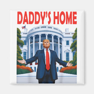 Trump Daddys Zuhause Magnet