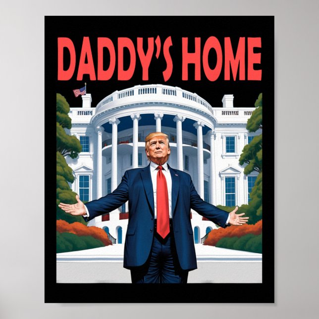 Trump Daddys Zuhause White House 1 Poster (Vorne)