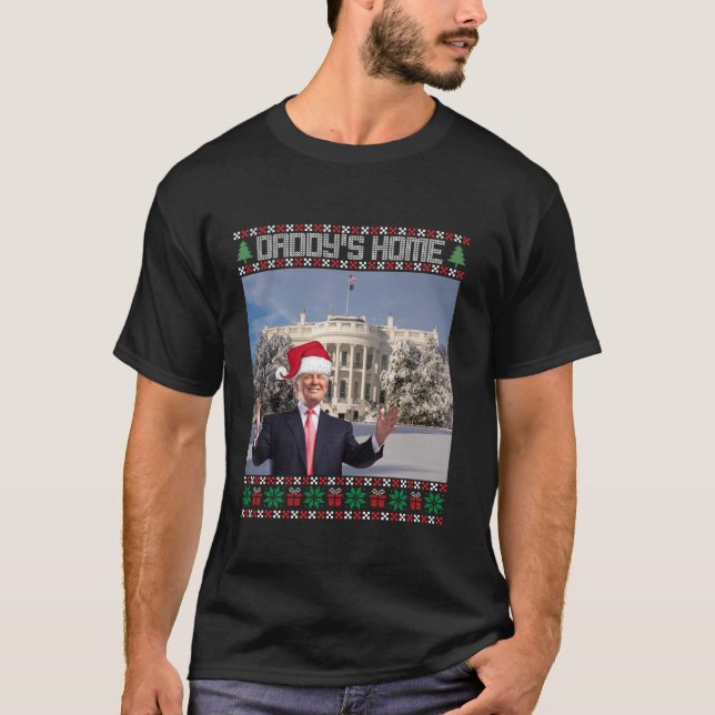 Trump Daddys Zuhause White House 2024 Ugly Christm T-Shirt (Vorderseite)