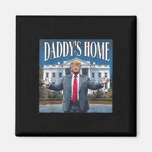 Trump Daddys Zuhause White House 2025 Magnet