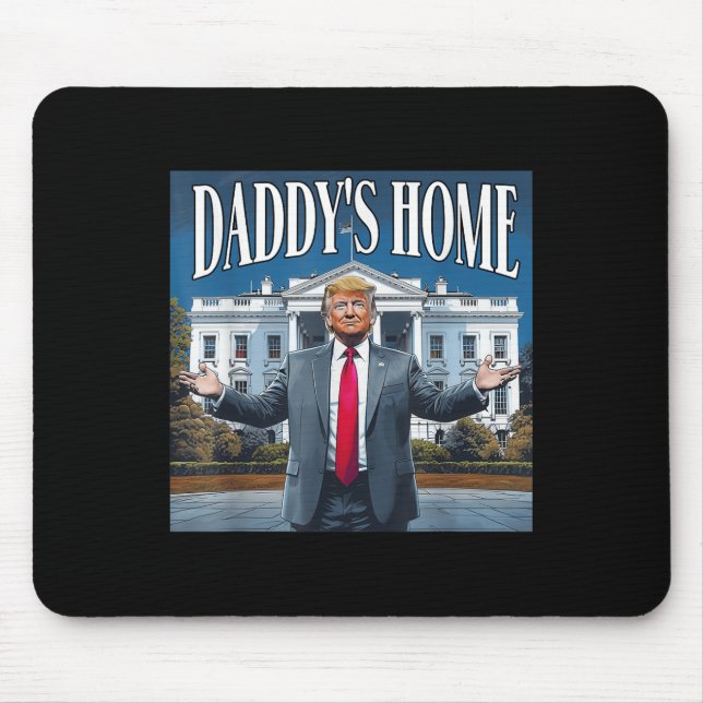 Trump Daddys Zuhause White House 2025 Mousepad (Vorne)