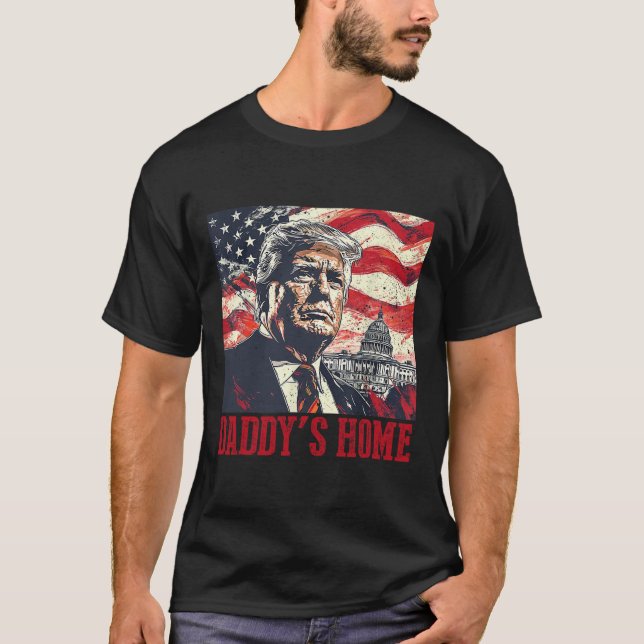 Trump Daddys Zuhause White House 2025 T-Shirt (Vorderseite)