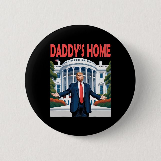 Trump Daddys Zuhause White House Button (Vorderseite)