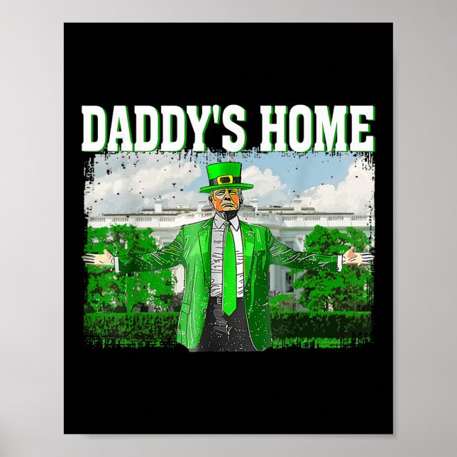 Trump Daddys Zuhause White House Funny Trump St Poster (Vorne)