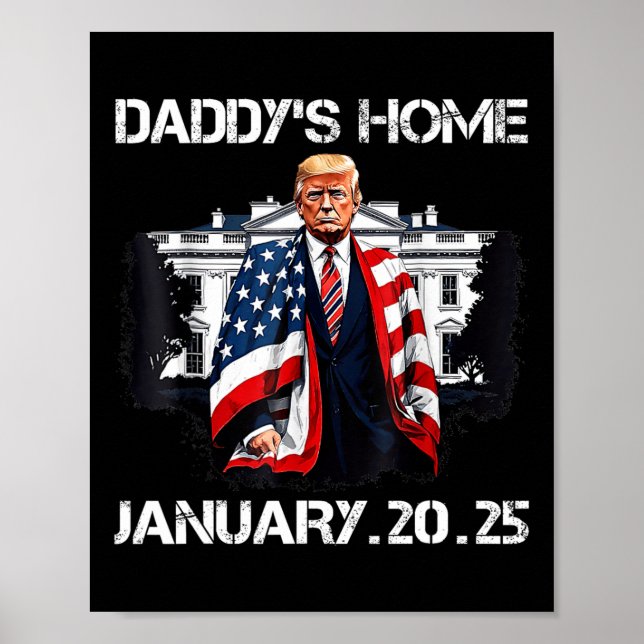 Trump Daddys Zuhause White House Poster (Vorne)