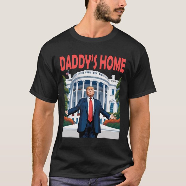 Trump Daddys Zuhause White House T-Shirt (Vorderseite)