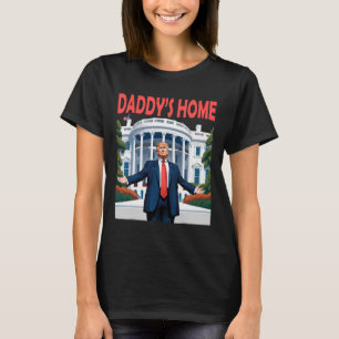 Trump Daddys Zuhause White House T-Shirt