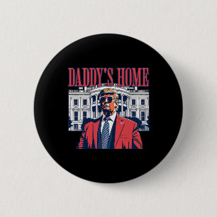Trump Daddys Zuhause White House USA Flag VI Button