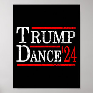 Trump Dance 2024 Trump Vance Funny Republican Poli Poster