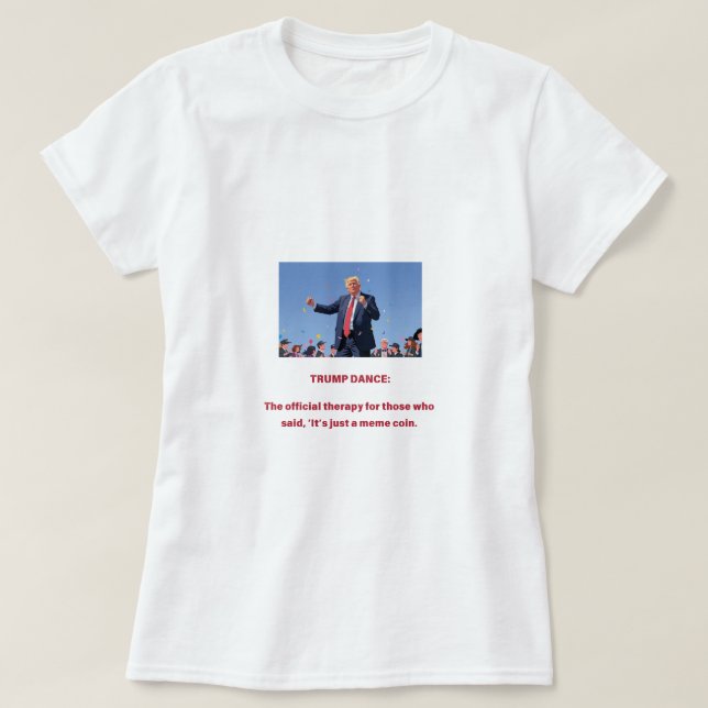 TRUMP DANCE: Die offizielle Therapie für diejenige T-Shirt (Design vorne)
