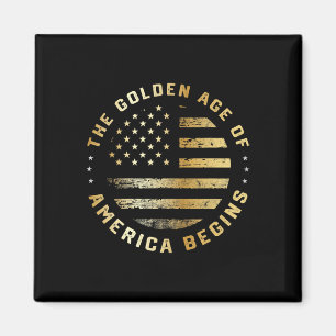 Trump Das goldene Zeitalter Amerikas beginnt 2025 Magnet