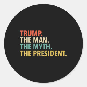 Trump - Der Mann der Mythos Der Präsident des Shir Runder Aufkleber