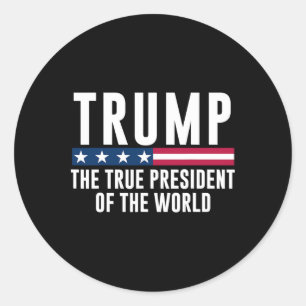 Trump, der wahre Präsident der Welt Runder Aufkleber