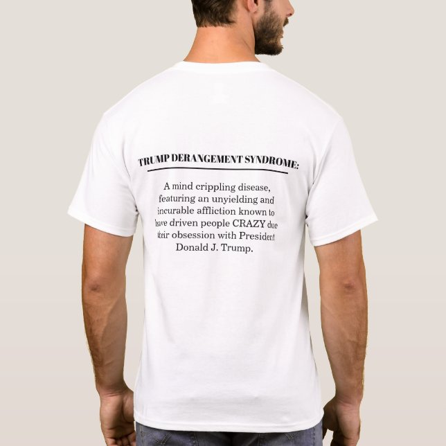 TRUMP DERANGEMENT SYNDROME T-Shirt (Rückseite)