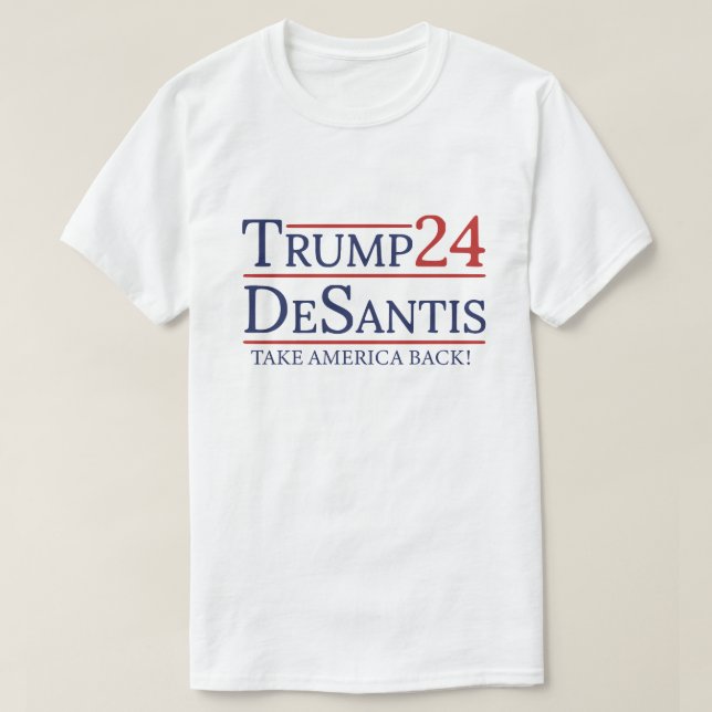 Trump Desantis 2024 nimmt Amerikaner zurück T-Shirt (Design vorne)