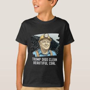 Trump Digs Clean schöne Kohlemine Ba T-Shirt