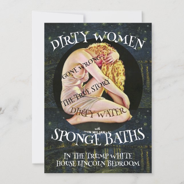 TRUMP DIRTY WOMEN WATER SPONGE BATHS WRONG EINLADUNG (Vorderseite)