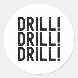 Trump Drill Drill Runder Aufkleber